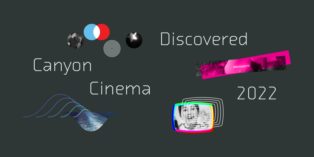 Canyon Cinema Discovered Exhibition Catalog Canyon Cinema Connects